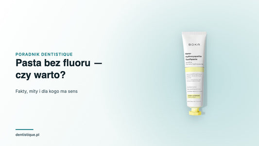 Tubka pasty BOKA Lemon Lavender bez fluoru — poradnik o pastach bez fluoru